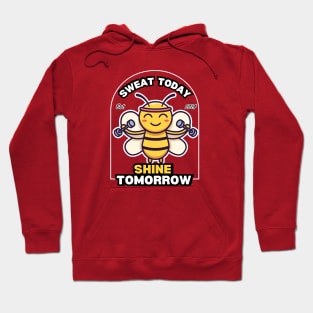 Sweat Today & Shine Tomorrow Bee Hoodie